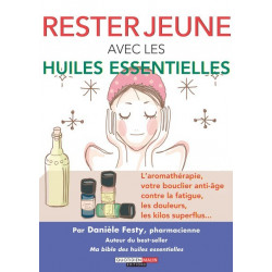 Rester jeune avec les huiles essentielles